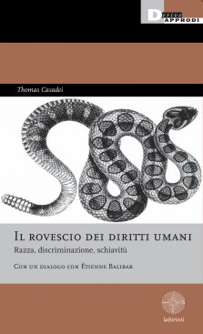 Il rovescio dei diritti umani. Razza, discriminazione, schiavitù