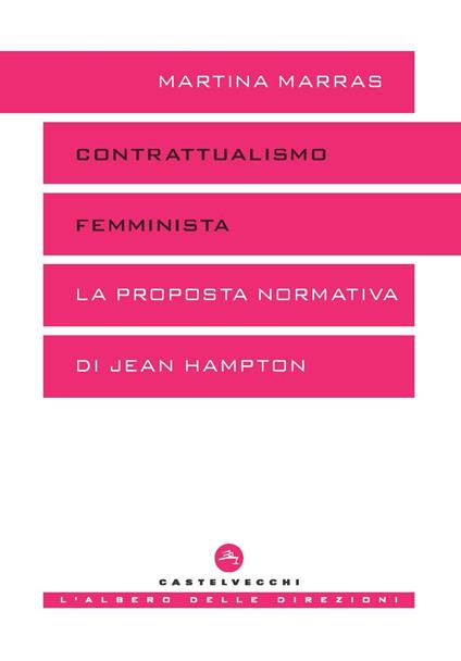 Contrattualismo femminista. La proposta normativa di Jean Hampton