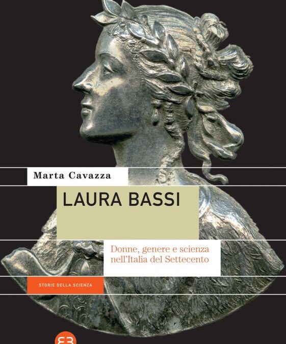 Laura Bassi. Donne, genere e scienza nell’Italia del Settecento