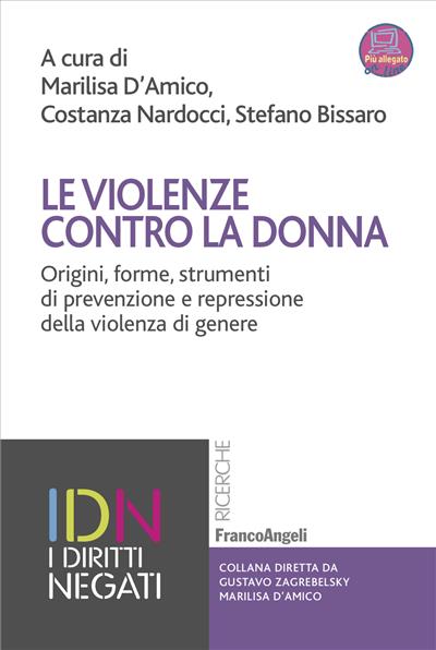 Le violenze contro la donna. Origini, forme, strumenti di prevenzione e repressione della violenza di genere