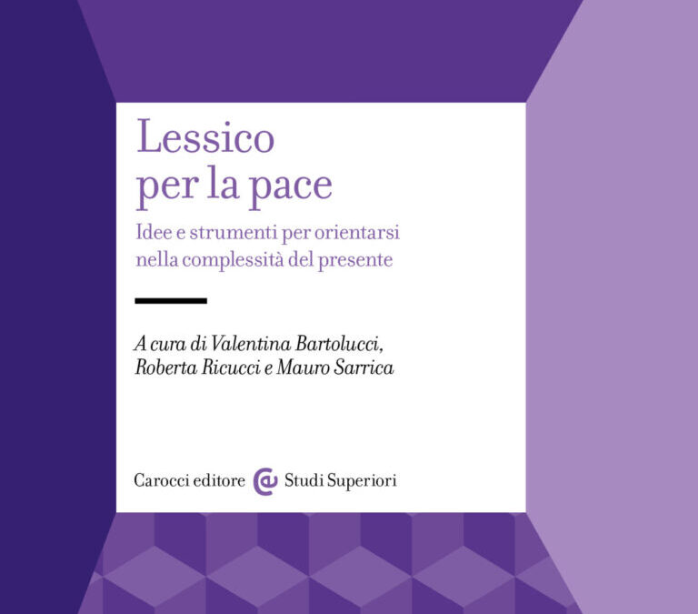 Lessico per la pace. Idee e strumenti per orientarsi nella complessità del presente