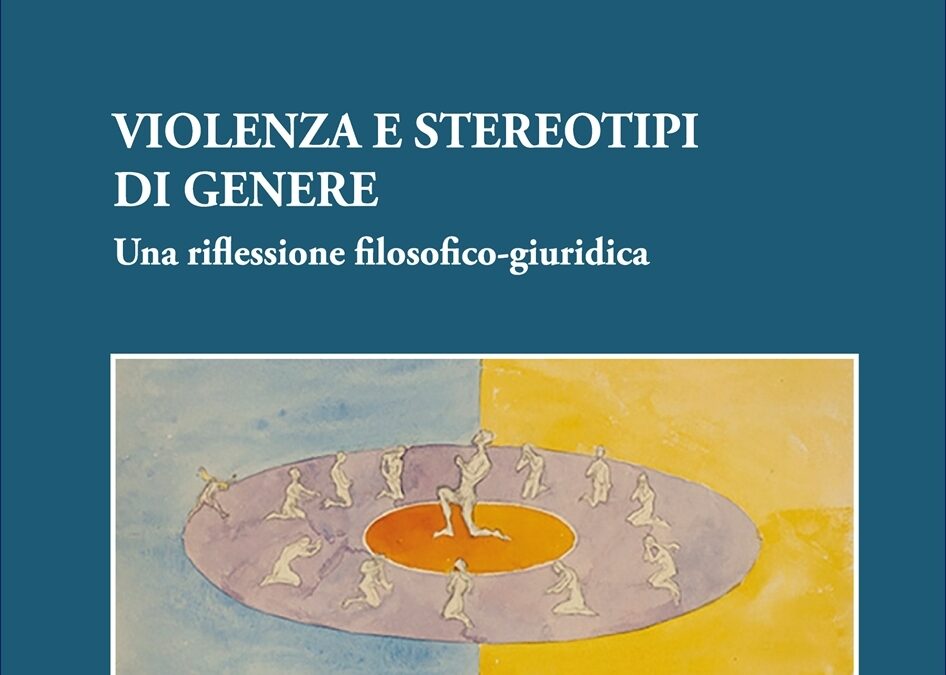 Violenza e stereotipi di genere. Un’introduzione filosofico-giuridica