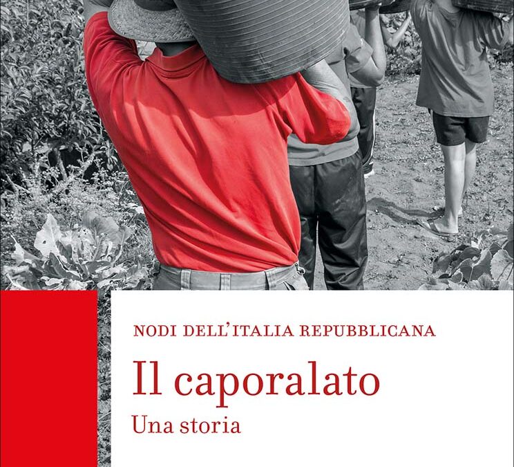 Il caporalato. Una storia